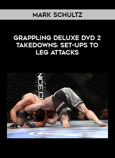 Mark Schultz - Grappling Deluxe DVD 2 Takedowns: Set-Ups to Leg Attacks of https://crabaca.store/