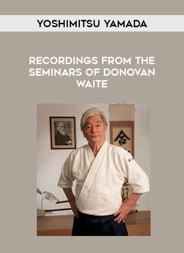 Yoshimitsu Yamada - Recordings from the seminars of Donovan Waite of https://crabaca.store/