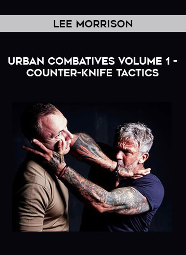 Lee Morrison - Urban Combatives Volume 1 - Counter-Knife Tactics of https://crabaca.store/