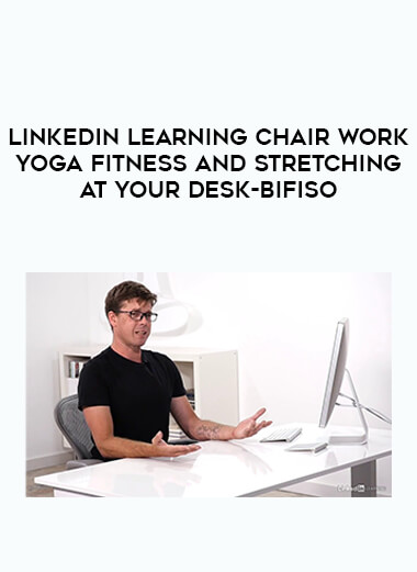 LINKEDIN LEARNING CHAIR WORK YOGA FITNESS AND STRETCHING AT YOUR DESK-BiFiSO of https://crabaca.store/