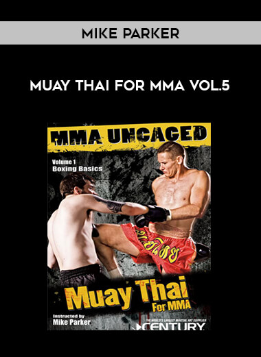 Mike Parker - Muay Thai for MMA Vol.5 of https://crabaca.store/