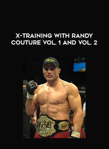 X-training with Randy Couture Vol. 1 and Vol. 2 of https://crabaca.store/