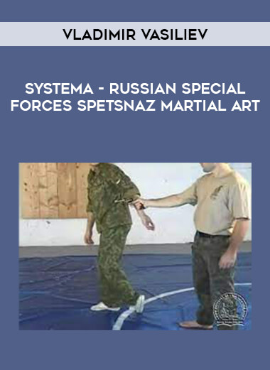 Vladimir Vasiliev - Systema -Russian Special Forces Spetsnaz Martial Art of https://crabaca.store/