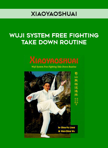 Xiaoyaoshuai - Wuji System Free Fighting Take Down Routine of https://crabaca.store/