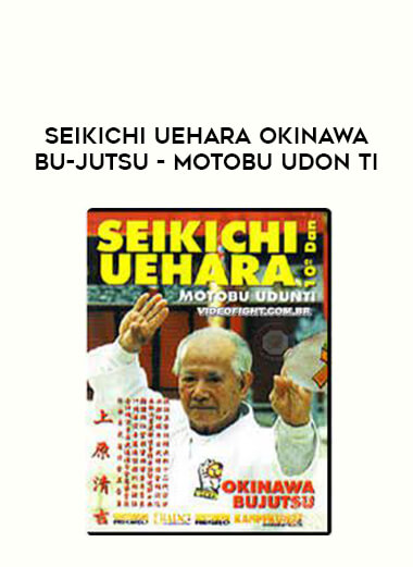 Seikichi Uehara Okinawa Bu-jutsu - Motobu Udon Ti of https://crabaca.store/