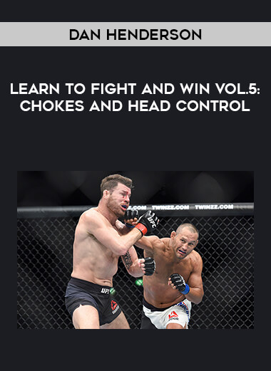 Dan Henderson- Learn to Fight and Win Vol.5: Chokes and head control of https://crabaca.store/