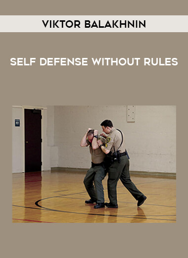 Viktor Balakhnin - Self Defense Without Rules of https://crabaca.store/