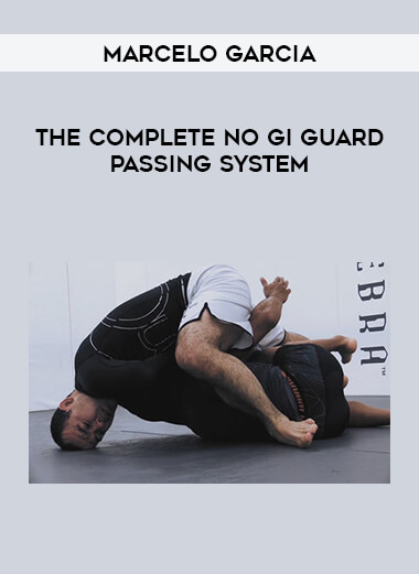 Marcelo Garcia - The Complete No Gi Guard Passing System of https://crabaca.store/
