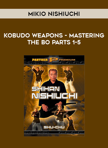 Kobudo Weapons - Mikio Nishiuchi - Mastering the Bo Parts 1-5 of https://crabaca.store/