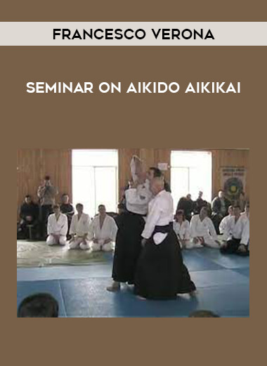 Francesco Verona - Seminar on Aikido Aikikai of https://crabaca.store/