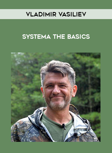 Vladimir Vasiliev - Systema The Basics of https://crabaca.store/