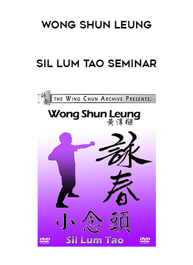 Wong Shun Leung - Sil Lum Tao Seminar of https://crabaca.store/