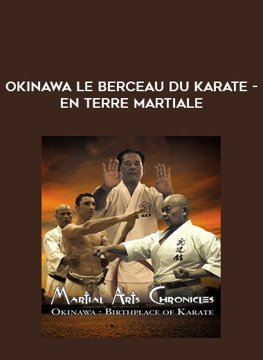 Okinawa le berceau du Karate - En Terre Martiale of https://crabaca.store/