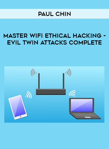 Master Wifi Ethical Hacking - Evil Twin Attacks Complete by Paul Chin of https://crabaca.store/