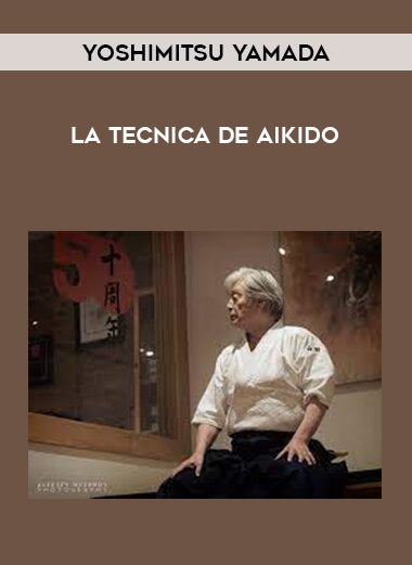 Yoshimitsu Yamada - La Tecnica de Aikido of https://crabaca.store/