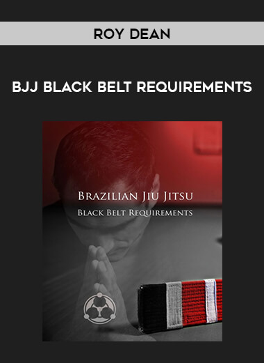 Roy Dean - BJJ Black Belt Requirements of https://crabaca.store/