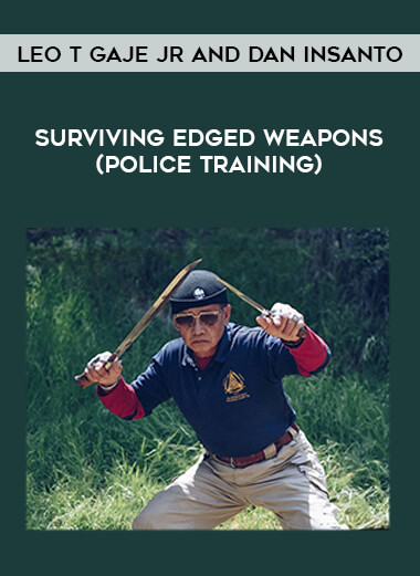 Leo T Gaje Jr and Dan Insanto- Surviving Edged Weapons (Police Training) of https://crabaca.store/