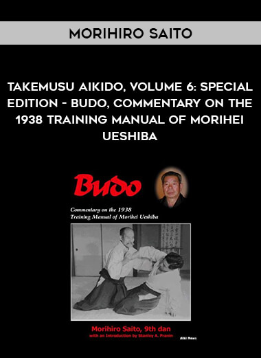 Morihiro Saito - Takemusu Aikido