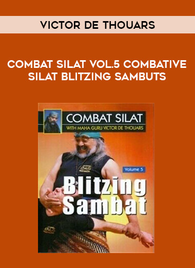 Victor De Thouars - Combat Silat Vol.5 Combative Silat Blitzing Sambuts of https://crabaca.store/