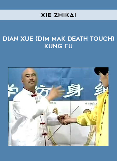 Xie Zhikai - Dian Xue (Dim Mak Death Touch) Kung fu of https://crabaca.store/
