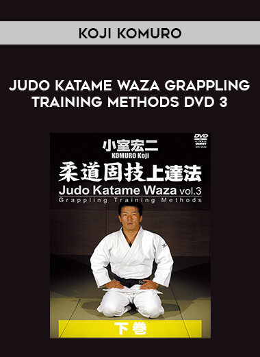 Koji Komuro Judo Katame Waza Grappling Training Methods DVD 3 of https://crabaca.store/