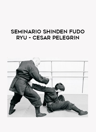 Seminario shinden fudo ryu - Cesar pelegrin of https://crabaca.store/