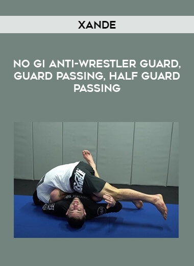 Xande - No Gi Anti-Wrestler Guard