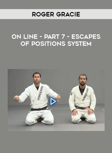 ROGER GRACIE - ON LINE - PART 7 - ESCAPES OF POSITIONS SYSTEM of https://crabaca.store/
