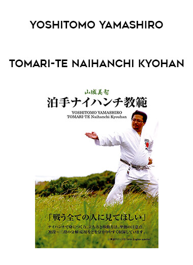 Yoshitomo Yamashiro – Tomari-Te Naihanchi Kyohan of https://crabaca.store/