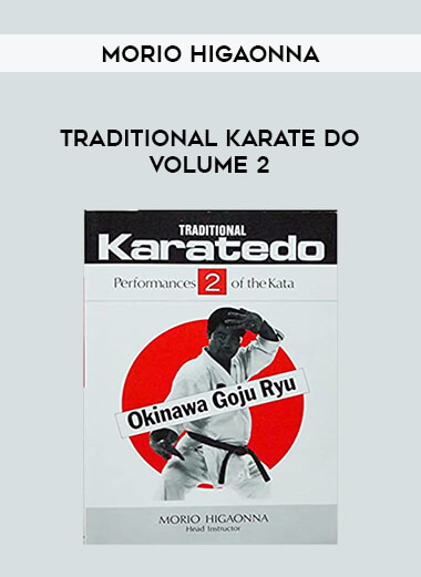 Morio Higaonna - Traditional Karate Do Volume 2 of https://crabaca.store/