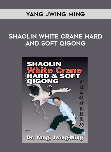 Yang Jwing Ming - Shaolin White Crane Hard and Soft Qigong of https://crabaca.store/