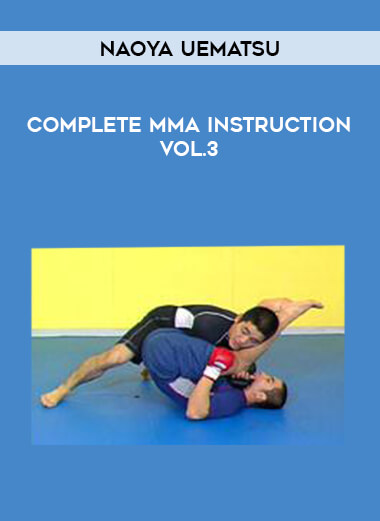 Naoya Uematsu - Complete MMA Instruction Vol.3 of https://crabaca.store/
