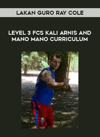 Lakan Guro Ray Cole - Level 3 FCS Kali Arnis and Mano Mano Curriculum of https://crabaca.store/