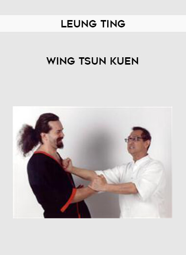 Leung Ting - Wing Tsun Kuen of https://crabaca.store/