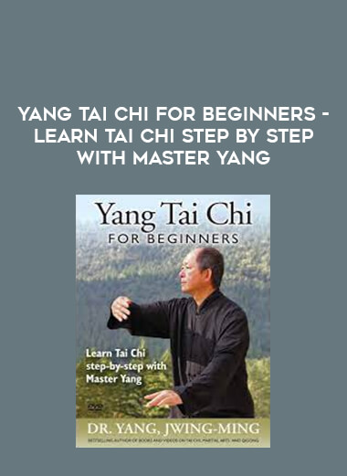 Yang Tai Chi for Beginners - Learn Tai Chi Step By Step with Master Yang of https://crabaca.store/