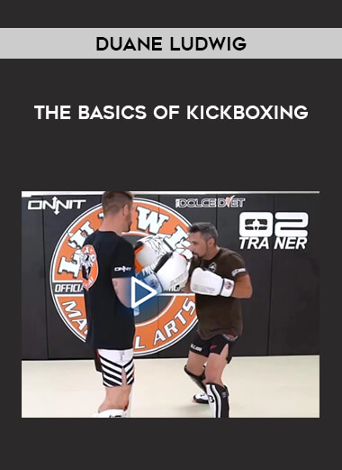 The Basics Of Kickboxing by Duane Ludwig of https://crabaca.store/