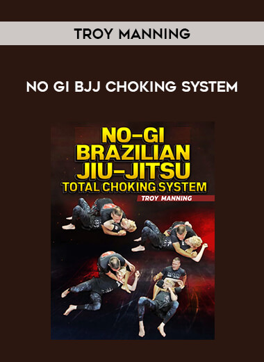 Troy Manning - No Gi BJJ Choking System of https://crabaca.store/