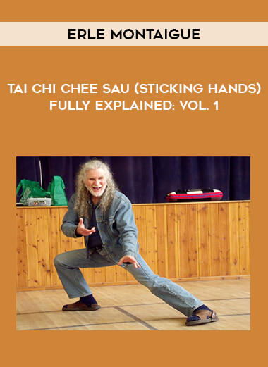 Erle Montaigue - Tai Chi Chee Sau (Sticking Hands) Fully Explained: Vol. 1 of https://crabaca.store/