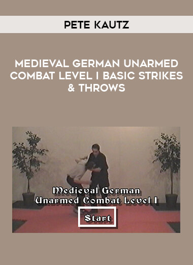 Pete Kautz - Medieval German Unarmed Combat Level I Basic Strikes & Throws of https://crabaca.store/