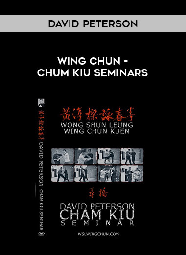 David Peterson - Wing Chun - Chum Kiu Seminars of https://crabaca.store/