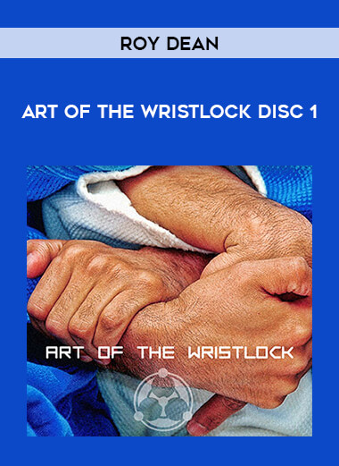 Roy Dean - Art of the Wristlock Disc 1 of https://crabaca.store/