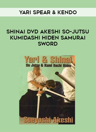 Yari Spear & Kendo Shinai DVD Akeshi so-jutsu kumidashi hiden samurai sword of https://crabaca.store/