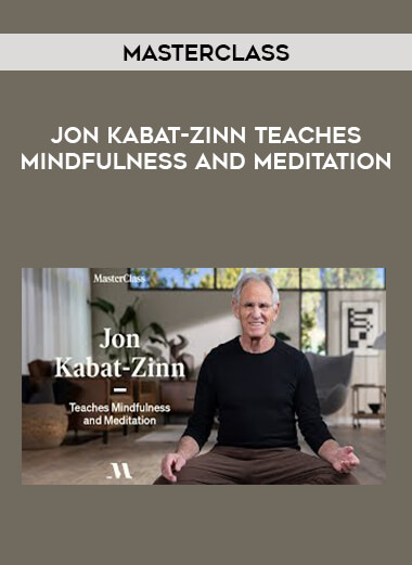 MasterClass - Jon Kabat-Zinn Teaches Mindfulness and Meditation of https://crabaca.store/