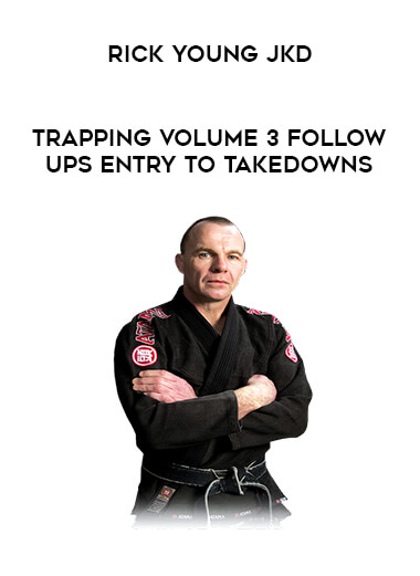Rick Young JKD - Trapping Volume 3 Follow ups Entry to Takedowns of https://crabaca.store/