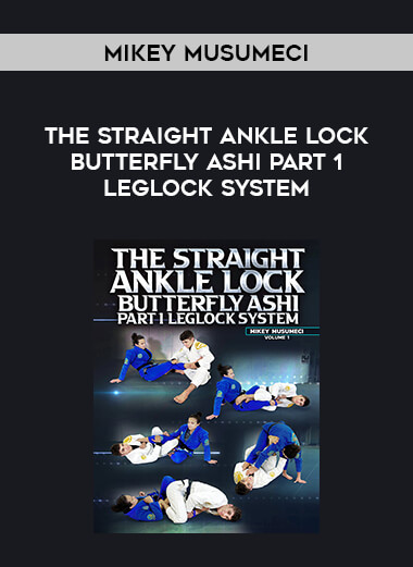Mikey Musumeci - The Straight Ankle Lock Butterfly Ashi Part1 Leglock System of https://crabaca.store/