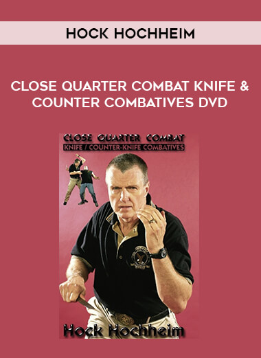 Close Quarter Combat Knife & Counter Combatives DVD by Hock Hochheim of https://crabaca.store/