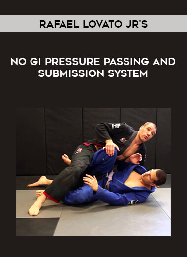 Rafael Lovato Jr's NO GI Pressure Passing And Submission System of https://crabaca.store/