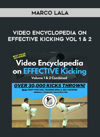 Marco Lala - Video Encyclopedia on Effective Kicking Vol 1 & 2 of https://crabaca.store/