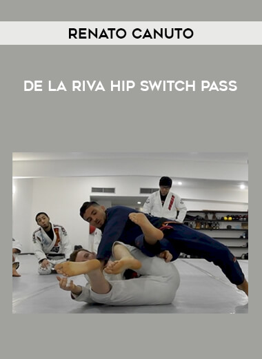Renato Canuto: De La Riva Hip Switch Pass of https://crabaca.store/