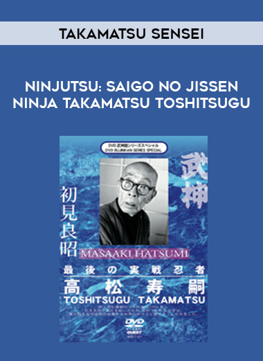 Takamatsu Sensei - Ninjutsu: Saigo no Jissen Ninja Takamatsu Toshitsugu of https://crabaca.store/